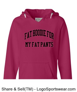 FAT HOODIE FOR MY FAT PANTS Design Zoom